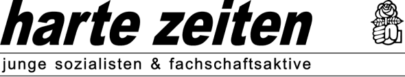 harte zeiten - junge sozialisten & fachschaftsaktive an der Universit&auml;t Hamburg